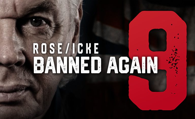 ROSE/ICKE 9: Banned Again